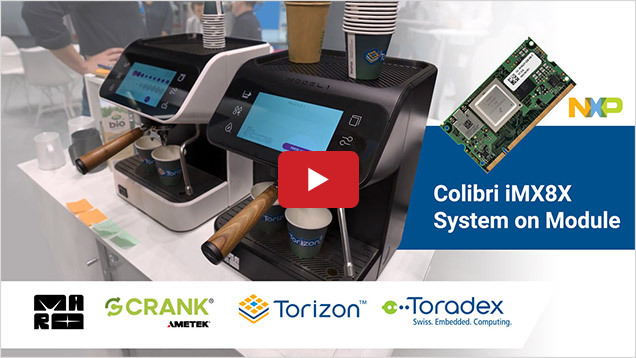 MARO Coffee Machine - Powered by Crank Software, NXP i.MX 8QXP Colibri iMX8X SoM